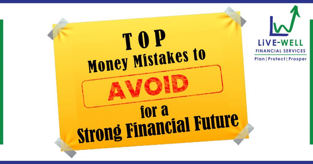 Top Money Mistakes to Avoid for a Strong Financial Future